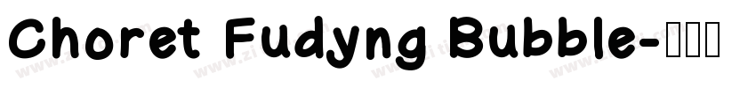 Choret Fudyng Bubble字体转换